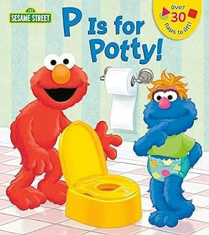 P is for Potty! (Sesame Street) (Lift-the-Flap) Board book – Lift the flap, July 22, 2014