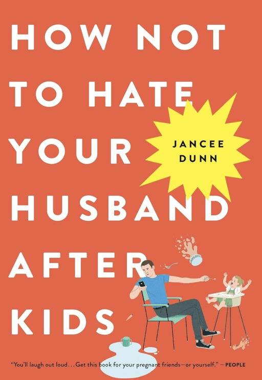 How Not to Hate Your Husband After Kids