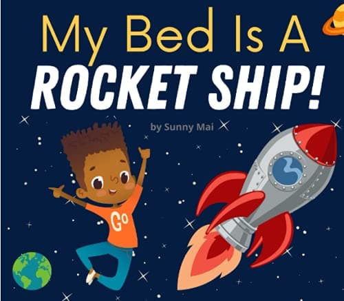 My Bed Is A Rocket Ship