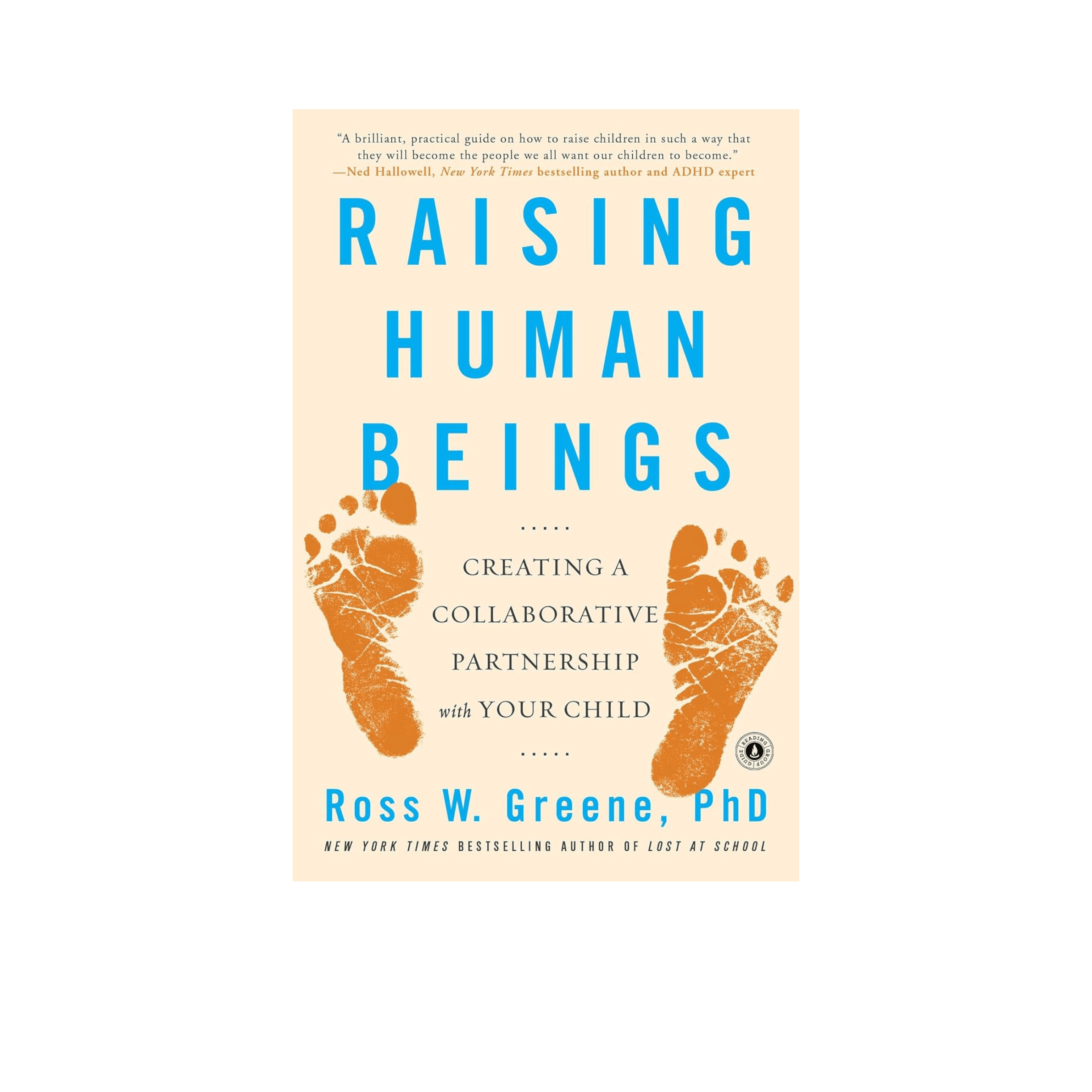 Raising Human Beings: Creating a Collaborative Partnership with Your Child