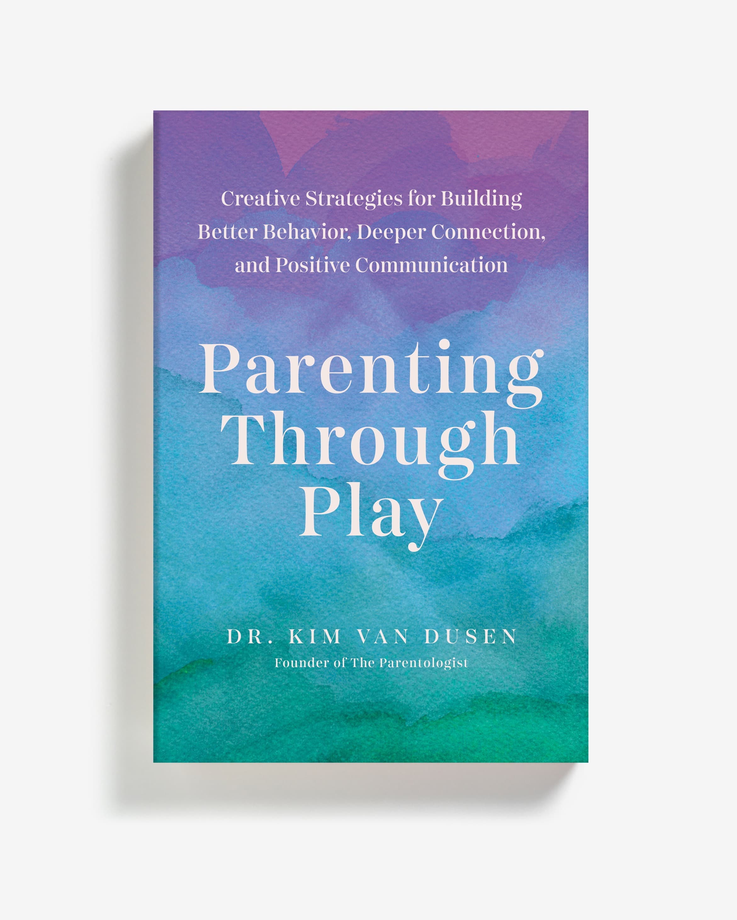 Dr. Kim Van Dusen, The Parentologist