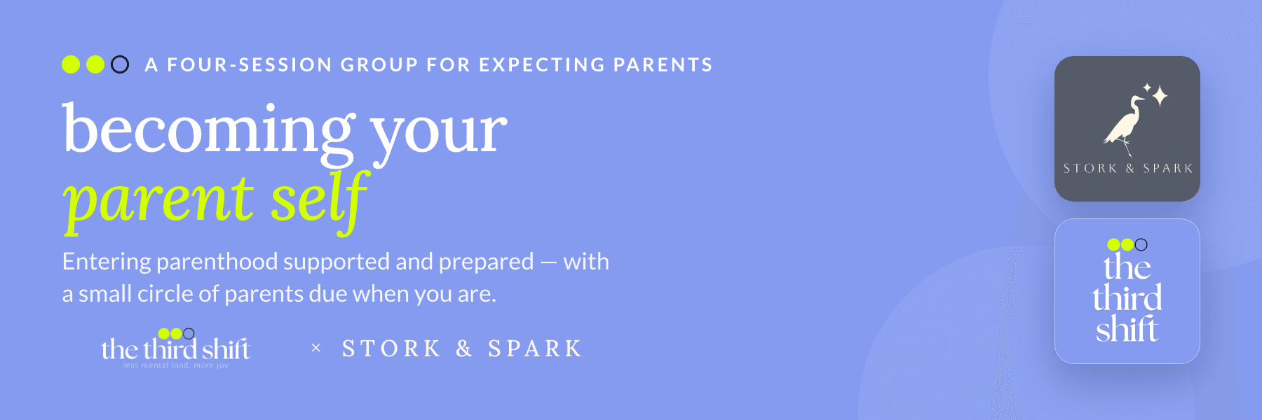 Banner for Becoming Your Parent-Self: Entering Parenthood Supported and Prepared (Q1 2027 cohort)