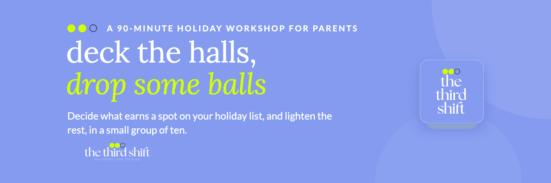 Banner for Deck the Halls, Drop Some Balls