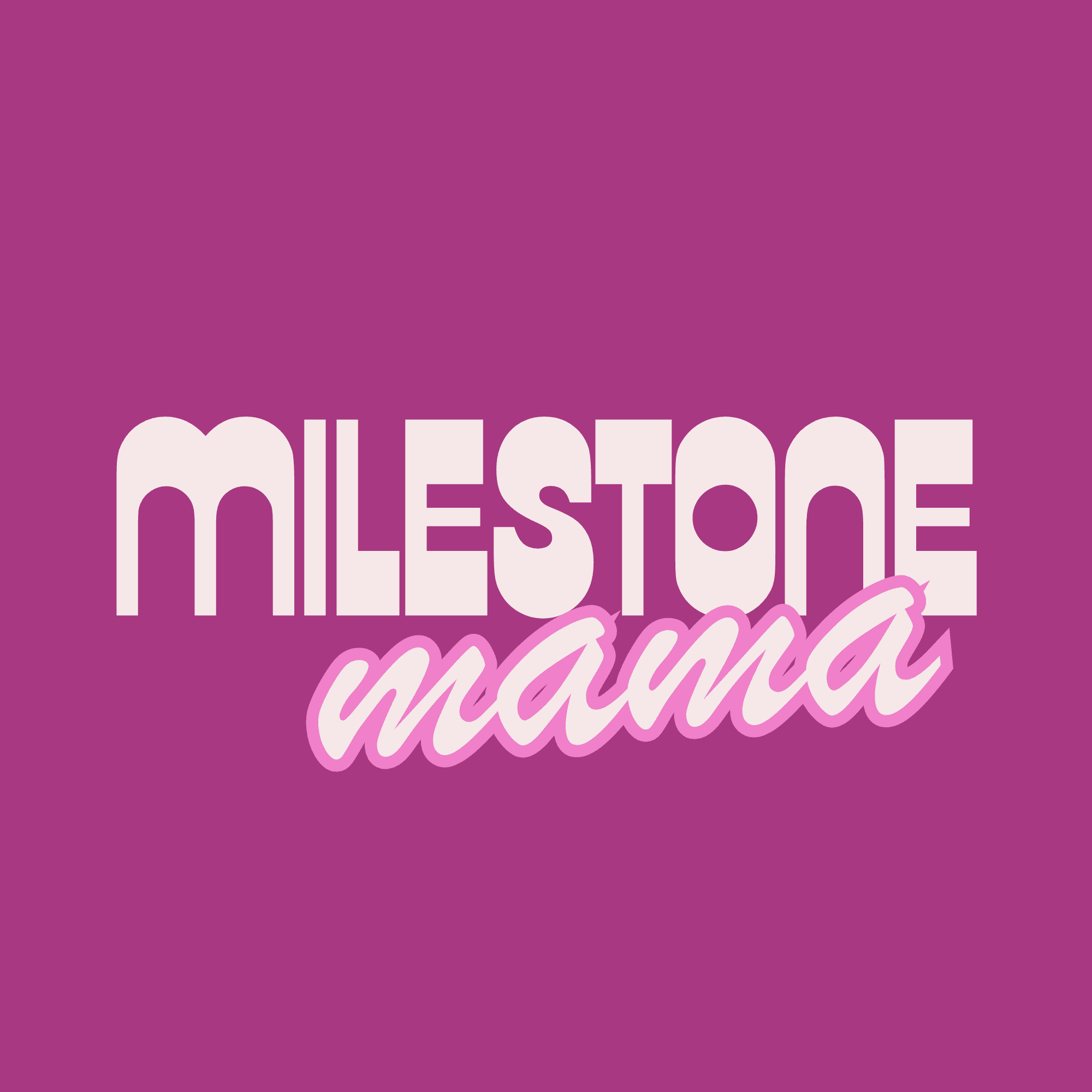 Milestone Mama