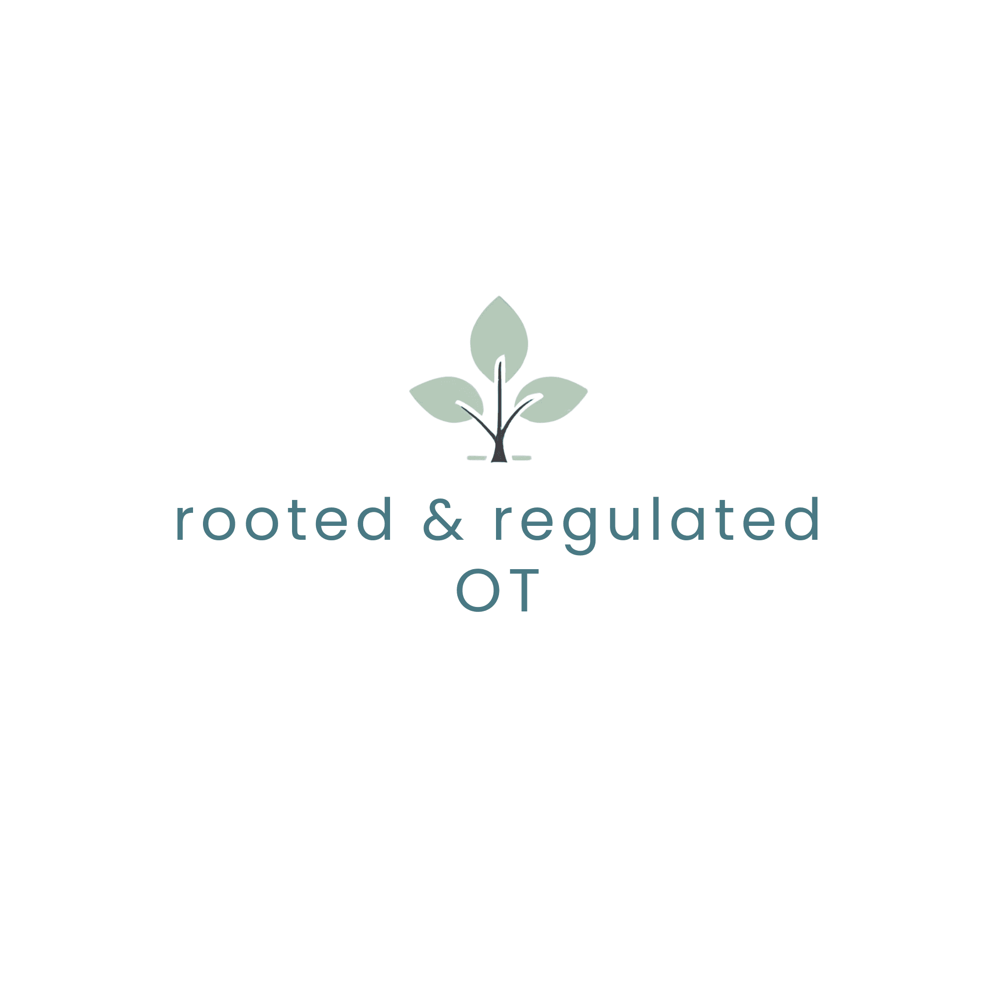 Rooted & Regulated OT